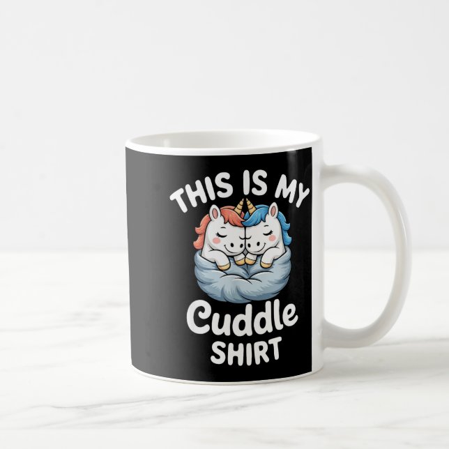 Mug Cute Unicorn Couple Snuggle This Is My Cuddle  (Droite)