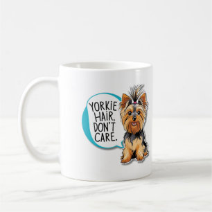Mug Cute Yorkie Chien cheveux ne s'en soucie pas