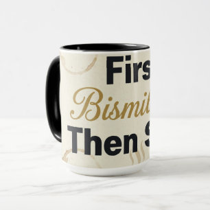 Mug D'abord Bismillah puis gorgées - Amateur de café i