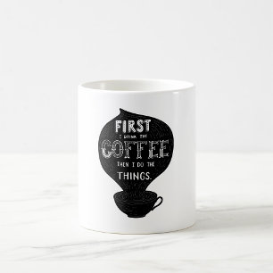 Mug D'Abord Je Bois Le Café Puis Je Fais Des Choses