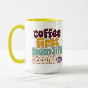 Mug D'abord le café, ensuite la vie de maman