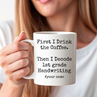 Mug D'abord le café puis je décode l'écriture de 1re a