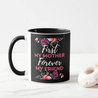 Mug D'abord ma mère pour toujours mon amie