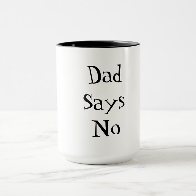 Mug Dad Says No (Centre)
