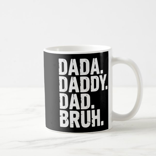 Mug Dada Daddy Dad Bruh Fathers Day Funny Dad Bruh Men (Droite)
