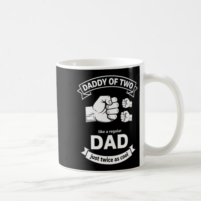Mug Daddy Of Two Dad Funny Father Of Two Fathers Day B (Droite)
