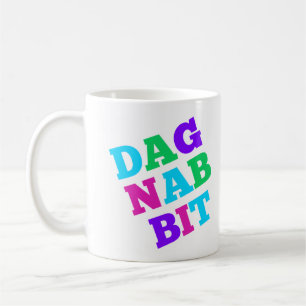 Mug Dagnabbit !