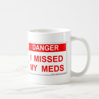 Mug Danger - j'ai manqué mon Meds