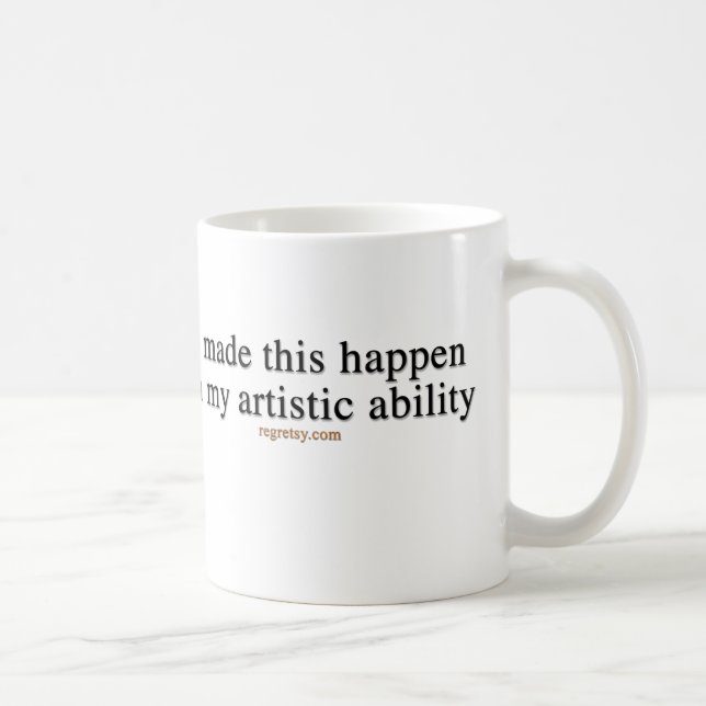 Mug Dans ma capacité artistique (Droite)