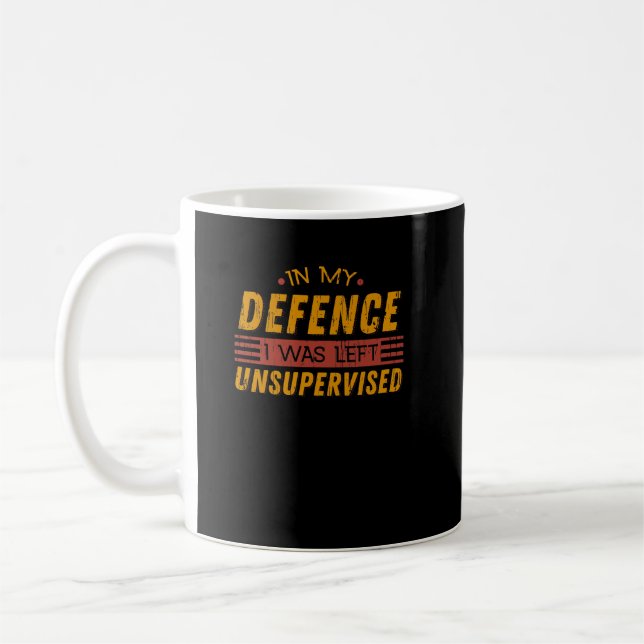 Mug Dans Ma Défense, On M'A Laissé Sans Surveillance (Gauche)