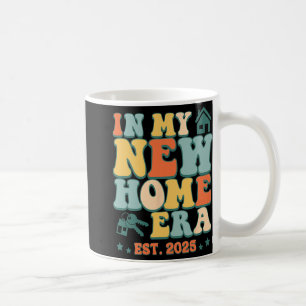 Mug Dans mon ère de nouvelle maison, drôle de nouveau