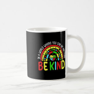 Mug Dans un monde où vous pouvez être n'importe quoi s
