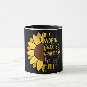 Mug Dans Un Monde Plein De Grandmas Soyez Un Mimi/Tour