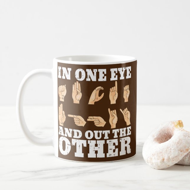 Mug Dans un oeil dehors l'autre enseignant ASL signe m (Avec donut)
