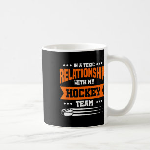 Mug Dans une relation toxique avec mon équipe de hocke