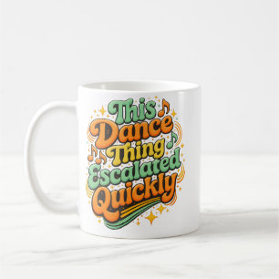 Mug Danse drôle s'est rapidement intensifiée en humour