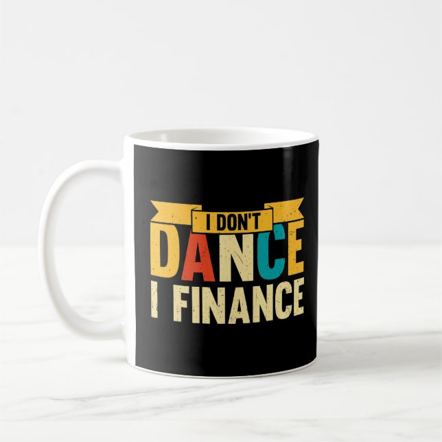 Mug Danse Je ne danse pas I Finance Danse Danse Danse  (Gauche)