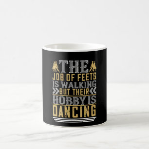 Mug Danse -  La Danse Est Le Hobby Des Pieds