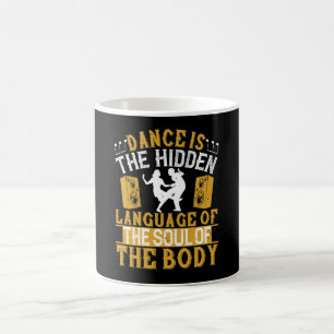 Mug Danse - La Danse Est Le Langage Caché De L'Âme