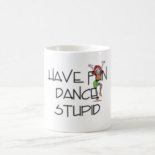Mug Danse SUPÉRIEURE stupide