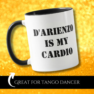 Mug D'Arienzo est mon cardio drôle Tanguero Danseur de