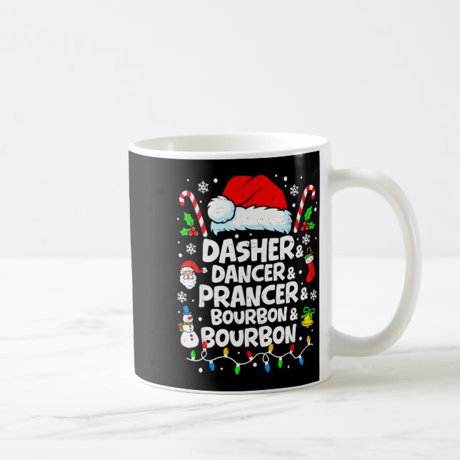 Mug Dasher Dancer Prancer Bourbon Funny Christmas Sant (Droite)