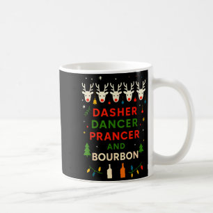 Mug Dasher Dancer Prancer Bourbon Noël Drôle Holi