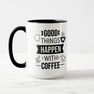 Mug De bonnes choses se passent avec le café positif c