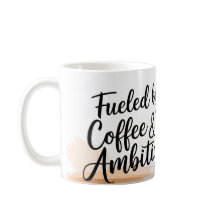 Mug de café motivationnel - Alimenté par l'ambitio