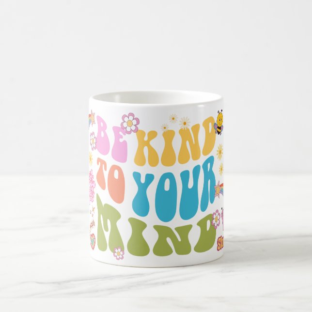 Mug de positivité - Soyez gentil à votre esprit (Centre)