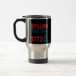 Mug De Voyage 4 juillet Drôle De Déverser Le Thé Depuis 1773 Qua