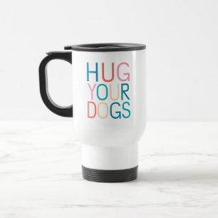 Mug De Voyage Accrochez vos chiens