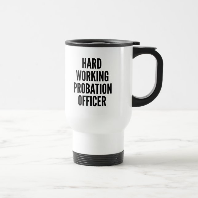 Mug De Voyage Agent de probation de travail difficile (Droite)