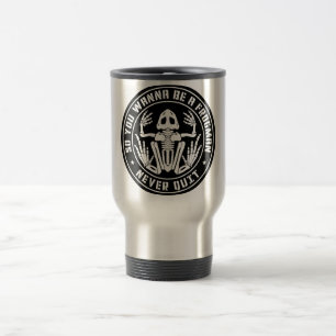 Mug De Voyage Alors Tu Veux Être Un Patch De Frogman "N'Arrête P
