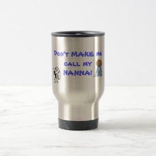 Mug De Voyage Appelez mon Nanna !
