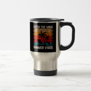 Mug De Voyage Attraper Les Vibes D'Été De La Vague