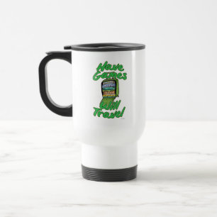 Mug De Voyage Avoir Des Jeux Voyagera Drôle Jouer Amusant