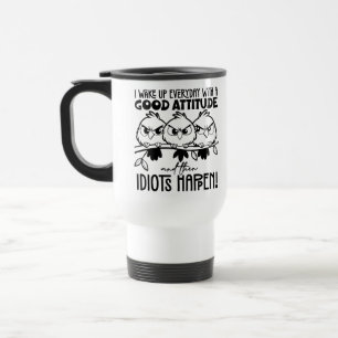 Mug De Voyage Cadeaux de citation d'oiseau drôle Idiots Happen