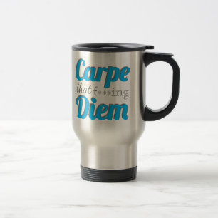 Mug De Voyage Carpe Diem Profanity Quote Typographie