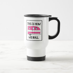 Mug De Voyage "C'est comment nous roulons "