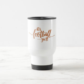 Mug De Voyage C'est le football Ya'll