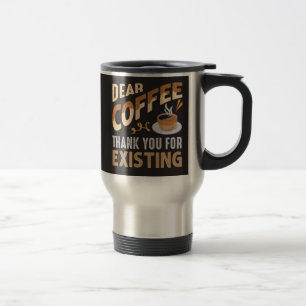 Mug De Voyage Cher café merci d'exister drôle