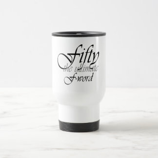 Mug De Voyage cinquantième cadeaux d'anniversaire - cinquante,