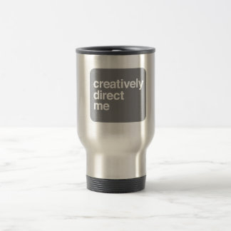 Mug De Voyage dirigez-créativement moi [la tasse]