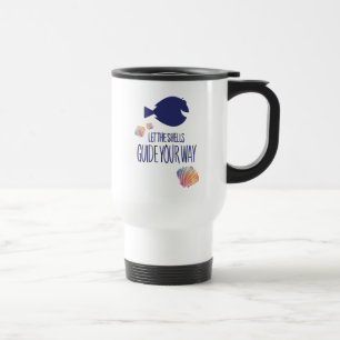 Mug De Voyage Dory (homonymie) Let the Shells Guide Your Way