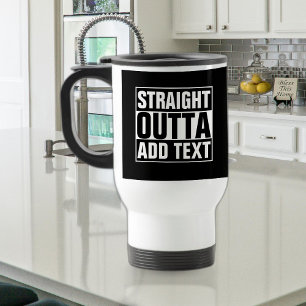 Mug De Voyage DROIT OUTTA - ajoutez votre texte ici/créez votre