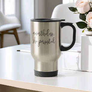 Mug De Voyage Elle A Néanmoins Persisté