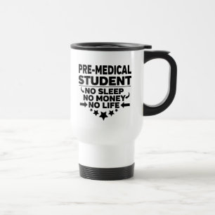 Mug De Voyage Étudiant pré-Médicale Pas de sommeil Pas d'arge