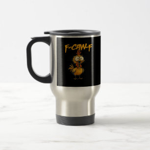Mug De Voyage F-Caw-F Humour de poulet drôle Citation F-Caw-F Co