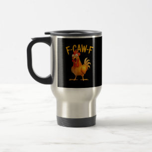 Mug De Voyage F-Caw-F Pun drôle de poulet coq criant Grunge